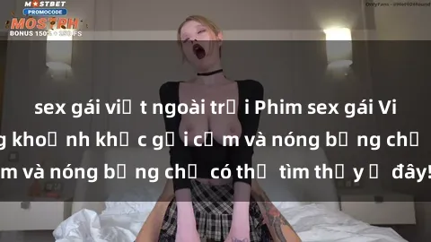 sex gái việt ngoài trời Phim sex gái Việt ngoài trời: Những khoảnh khắc gợi cảm và nóng bỏng chỉ có thể tìm thấy ở đây!