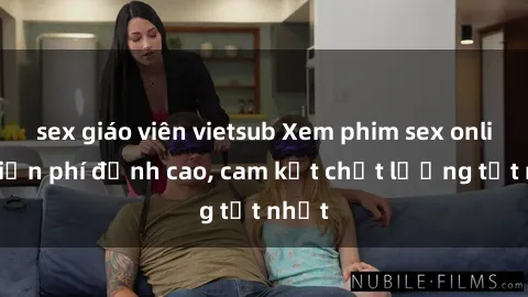 sex giáo viên vietsub Xem phim sex online miễn phí đỉnh cao, cam kết chất lượng tốt nhất
