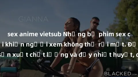 sex anime vietsub Những bộ phim sex của phụ nữ lớn tuổi khiến người xem không thể rời mắt. Được sản xuất chất lượng và đầy nhiệt huyết, đáng xem và trải nghiệm.
