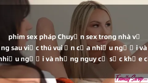 phim sex pháp Chuyện sex trong nhà vệ sinh: Sự thật đằng sau việc thú vui ẩn của nhiều người và những nguy cơ sức khỏe cần lưu ý