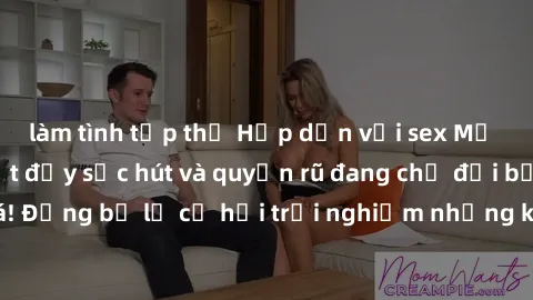 làm tình tập thể Hấp dẫn với sex Mỹ đen: Những bí mật đầy sức hút và quyến rũ đang chờ đợi bạn khám phá! Đừng bỏ lỡ cơ hội trải nghiệm những khoảnh khắc mãnh liệt và đam mê!