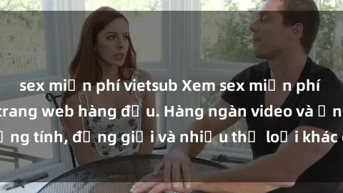 sex miễn phí vietsub Xem sex miễn phí ngay tại địa chỉ trang web hàng đầu. Hàng ngàn video và ảnh đồng tính, đồng giới và nhiều thể loại khác đang chờ bạn khám phá.