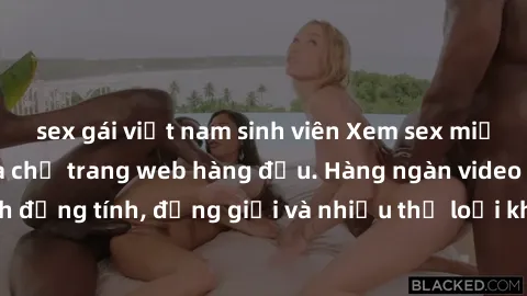 sex gái việt nam sinh viên Xem sex miễn phí ngay tại địa chỉ trang web hàng đầu. Hàng ngàn video và ảnh đồng tính, đồng giới và nhiều thể loại khác đang chờ bạn khám phá.