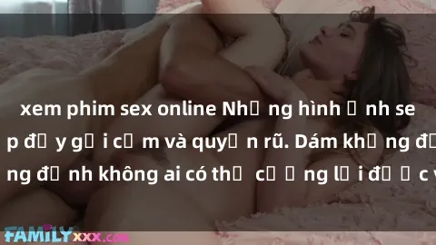 xem phim sex online Những hình ảnh sex gái Việt xinh đẹp đầy gợi cảm và quyến rũ. Dám khẳng định không ai có thể cưỡng lại được vẻ đẹp của họ.