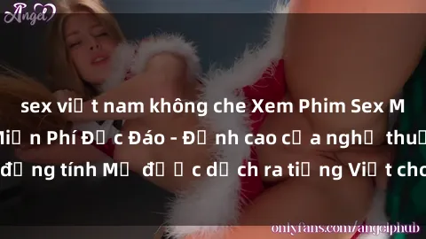 sex việt nam không che Xem Phim Sex Mỹ Vietsub Online Miễn Phí Độc Đáo - Đỉnh cao của nghệ thuật đồng tính Mỹ được dịch ra tiếng Việt cho người xem hiểu rõ hơn.