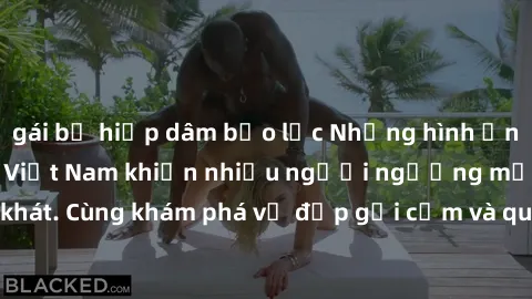 gái bị hiếp dâm bạo lực Những hình ảnh sex gái sinh viên Việt Nam khiến nhiều người ngưỡng mộ và thèm khát. Cùng khám phá vẻ đẹp gợi cảm và quyến rũ của những cô gái trẻ này.