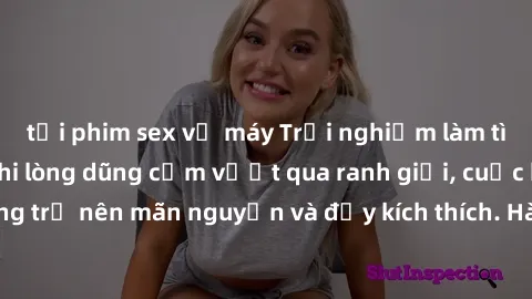 tải phim sex về máy Trải nghiệm làm tình ngoài đường: Khi lòng dũng cảm vượt qua ranh giới, cuộc hẹn nơi công cộng trở nên mãn nguyện và đầy kích thích. Hành vi nguy hiểm, nhưng cũng tạo nên cảm giác 