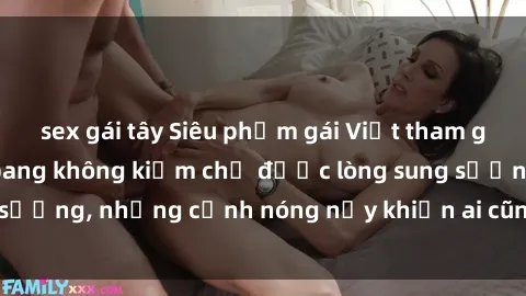 sex gái tây Siêu phẩm gái Việt tham gia trong buổi gangbang không kiềm chế được lòng sung sướng, những cảnh nóng nảy khiến ai cũng phải mãn nhãn