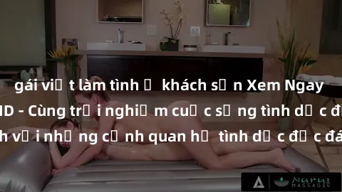gái việt làm tình ở khách sạn Xem Ngay Sex  Vietsub Full HD - Cùng trải nghiệm cuộc sống tình dục đầy kích thích với những cảnh quan hệ tình dục độc đáo và mãnh liệt trong bộ phim này!